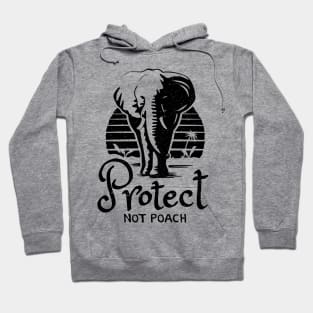 Elephant Rescue - Protect Not Poach Hoodie